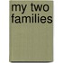 My Two Families