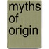 Myths Of Origin