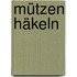 Mützen Häkeln