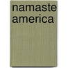 Namaste America door Padma Rangaswamy