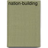 Nation-Building door Cynthia Watson