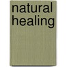 Natural Healing door Petra MaríA. Scheid