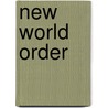 New World Order by Frederic P. Miller