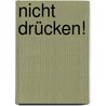 Nicht Drücken! by Gernot Gricksch