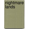 Nightmare Lands by Margaret Weiss
