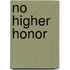 No Higher Honor