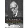 No Ordinary Act by J.A. La Nauze