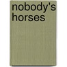 Nobody's Horses door Don Hoglund