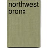 Northwest Bronx by Thomas X. Casey