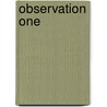 Observation One door Michael E. Lloyd
