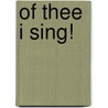 Of Thee I Sing! door Sally K. Albrecht