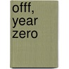 Offf, Year Zero by Offf