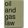Oil And Gas Law by John Paterson