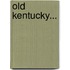 Old Kentucky...