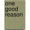 One Good Reason by Sarah Mayberry