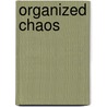 Organized Chaos door Holly Honderd