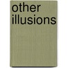 Other Illusions by John Macksoud