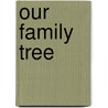 Our Family Tree by Poplar Books