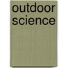Outdoor Science by Steve Rich