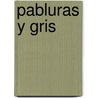 Pabluras y Gris door Miguel Martin Fernandez de Velasco