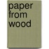 Paper from Wood