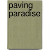 Paving Paradise door Richard Conlon