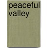 Peaceful Valley by Virginia Woods Meyer
