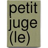 Petit Juge (Le) door Jean-Michel Lambert