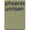 Phoenix Unrisen door Kathleen Nance