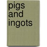 Pigs And Ingots door Tina Carr