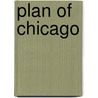 Plan Of Chicago door Edward Bennett