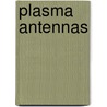 Plasma Antennas by Theodore Anderson
