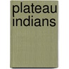 Plateau Indians door Christin Ditchfield