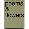 Poems & Flowers door Etta Wolpert