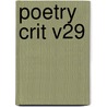 Poetry Crit V29 door Linda Pavlovski