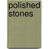 Polished Stones door Elizabeth Wesley