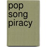 Pop Song Piracy door Barry Kernfeld