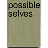 Possible Selves door Curtis Dunkel