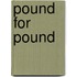 Pound for Pound