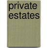 Private Estates door Janet Eastman