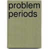 Problem Periods door Ruth Trickey