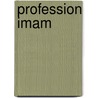 Profession Imam door Tareq Oubrou