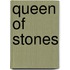 Queen Of Stones