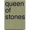 Queen Of Stones door Emma Tennant