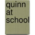 Quinn At School