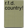 R.F.D. Country! by Bill Thornbook