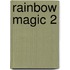 Rainbow Magic 2