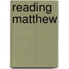 Reading Matthew door David E. Garland