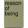 Reason Of Being door Abel Azrali