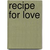 Recipe For Love by Sasha Wagstaff